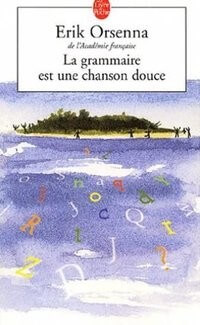 La grammaire est une chanson douce - Click to enlarge picture.